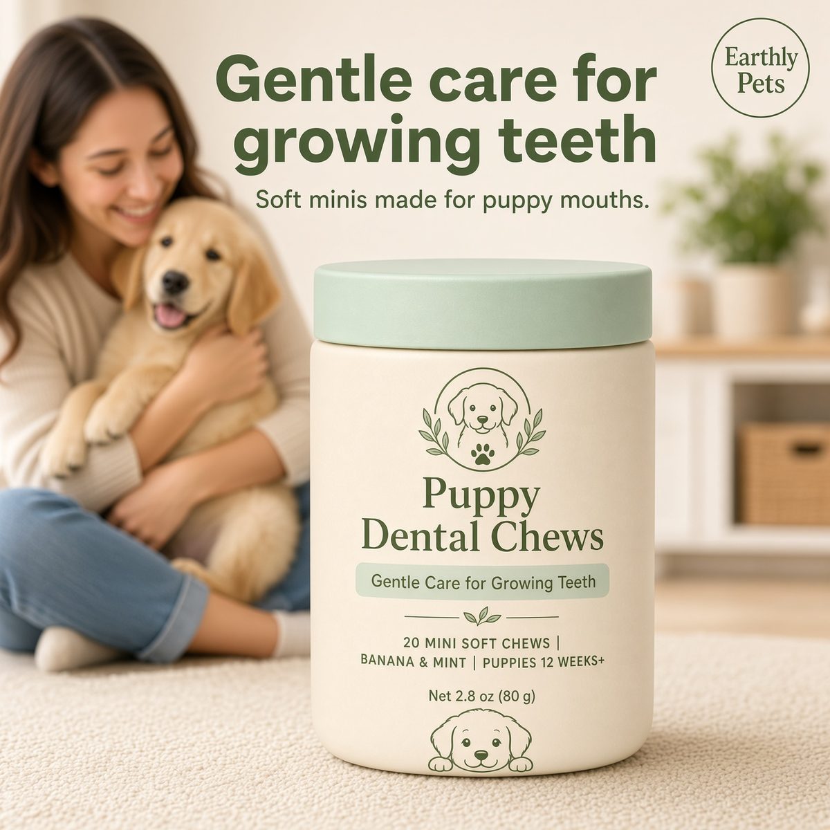 Gentle care for growing teeth. Soft minis made for puppy mouths. A woman holding a golden retriever puppy.